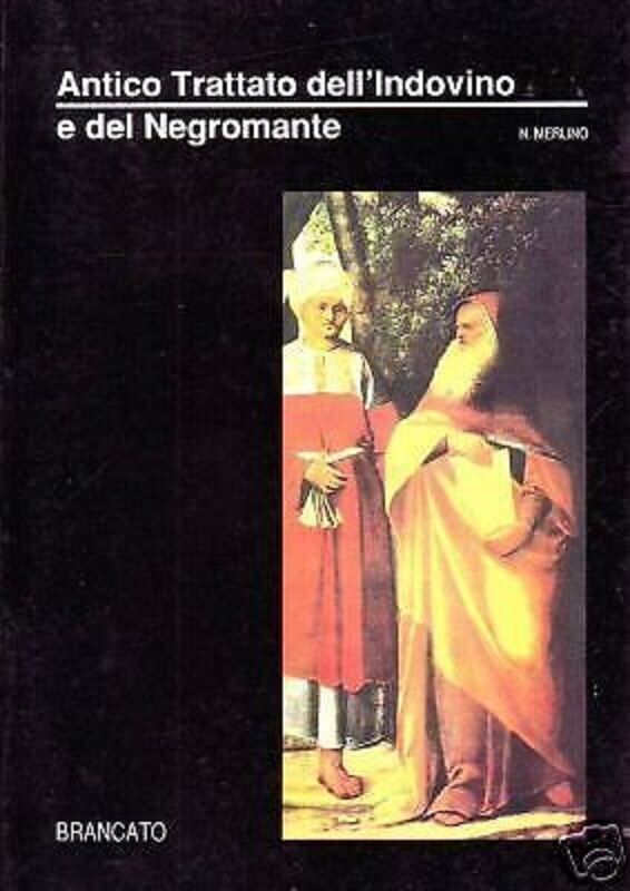   Antico Trattato DelL'Indovino E Del Negromante - Nathaniel Merlino,  1991,  