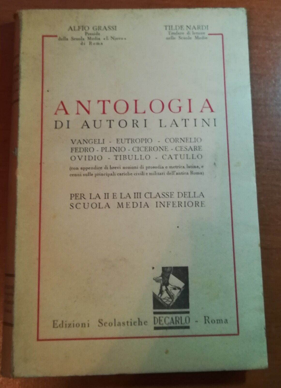 Antologia Di autori latini - A.Grassi/T.Nardi - Decarlo - 1950 - M