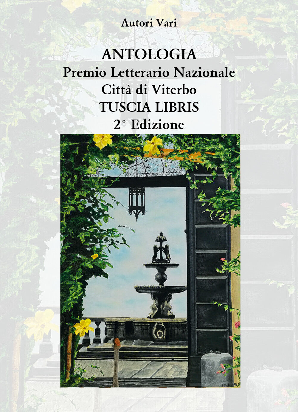 Antologia Premio Letterario Nazionale Citt? di Viterbo TUSCIA LIBRIS 2021 - 2? e