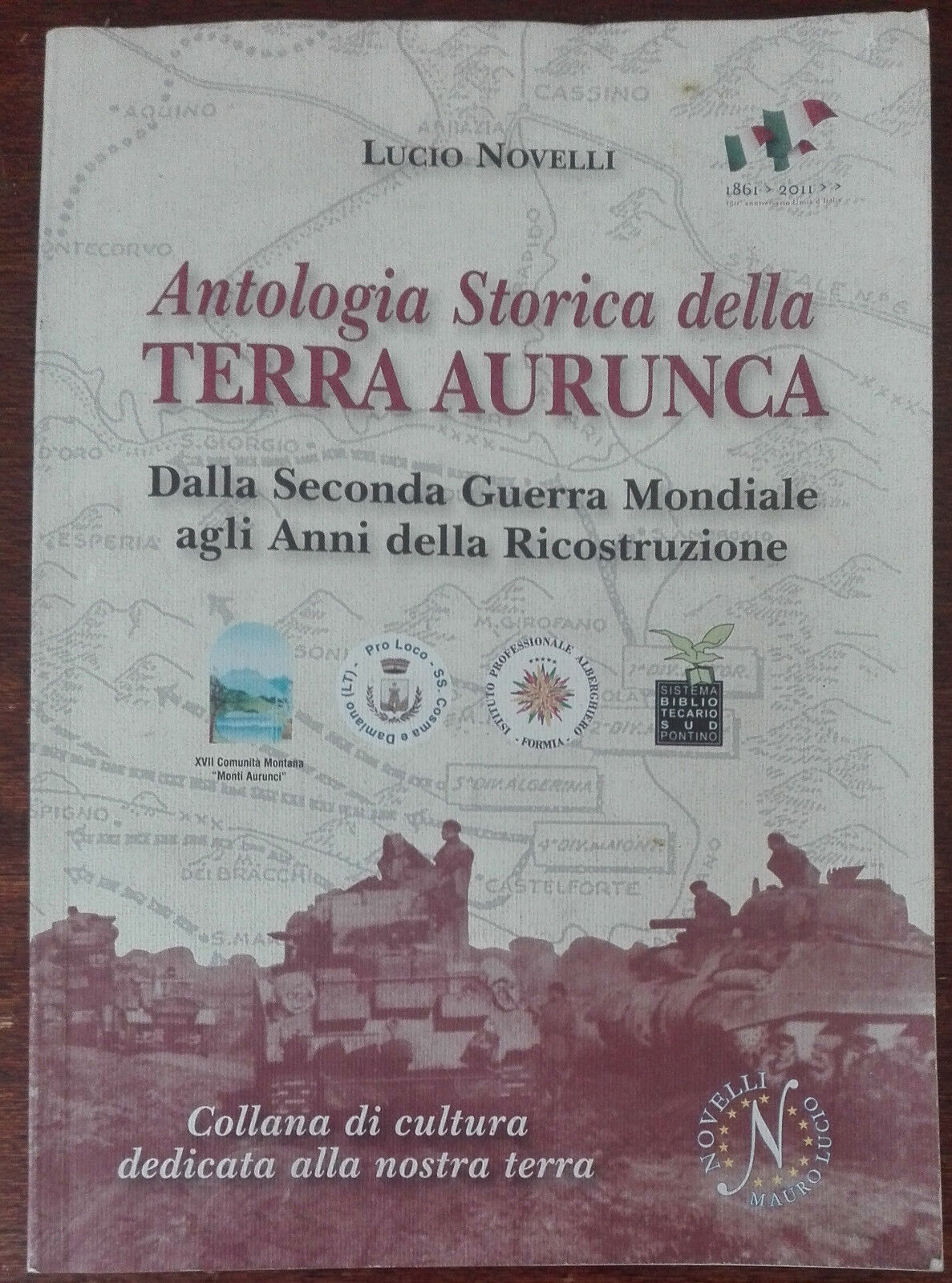 Antologia Storica della terra Aurunca - Lucio Novelli - Novelli, 2011 - A