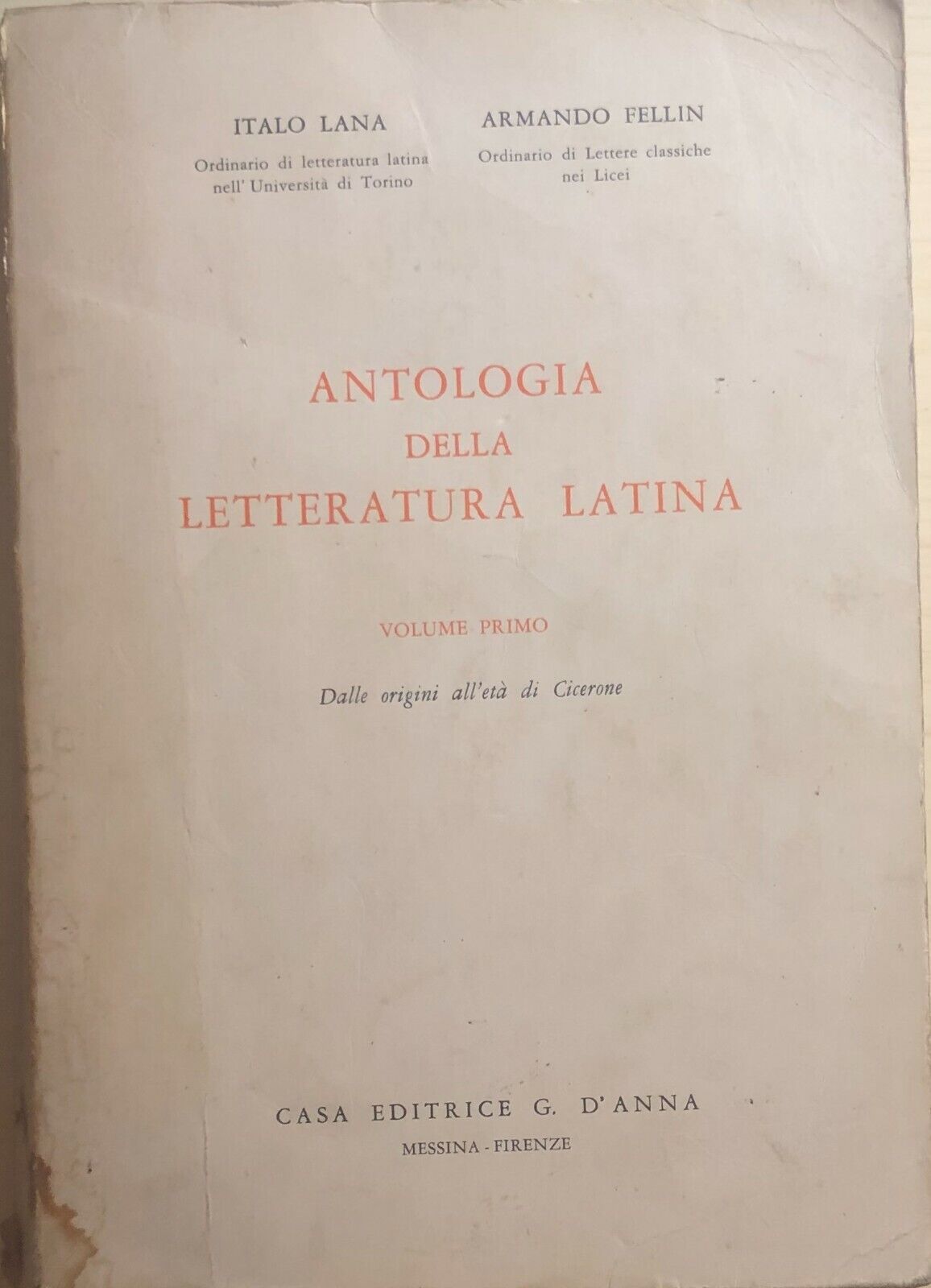 Antologia della letteratura latina Vol. I di Aa.vv., 1966, Casa Editrice d'Anna