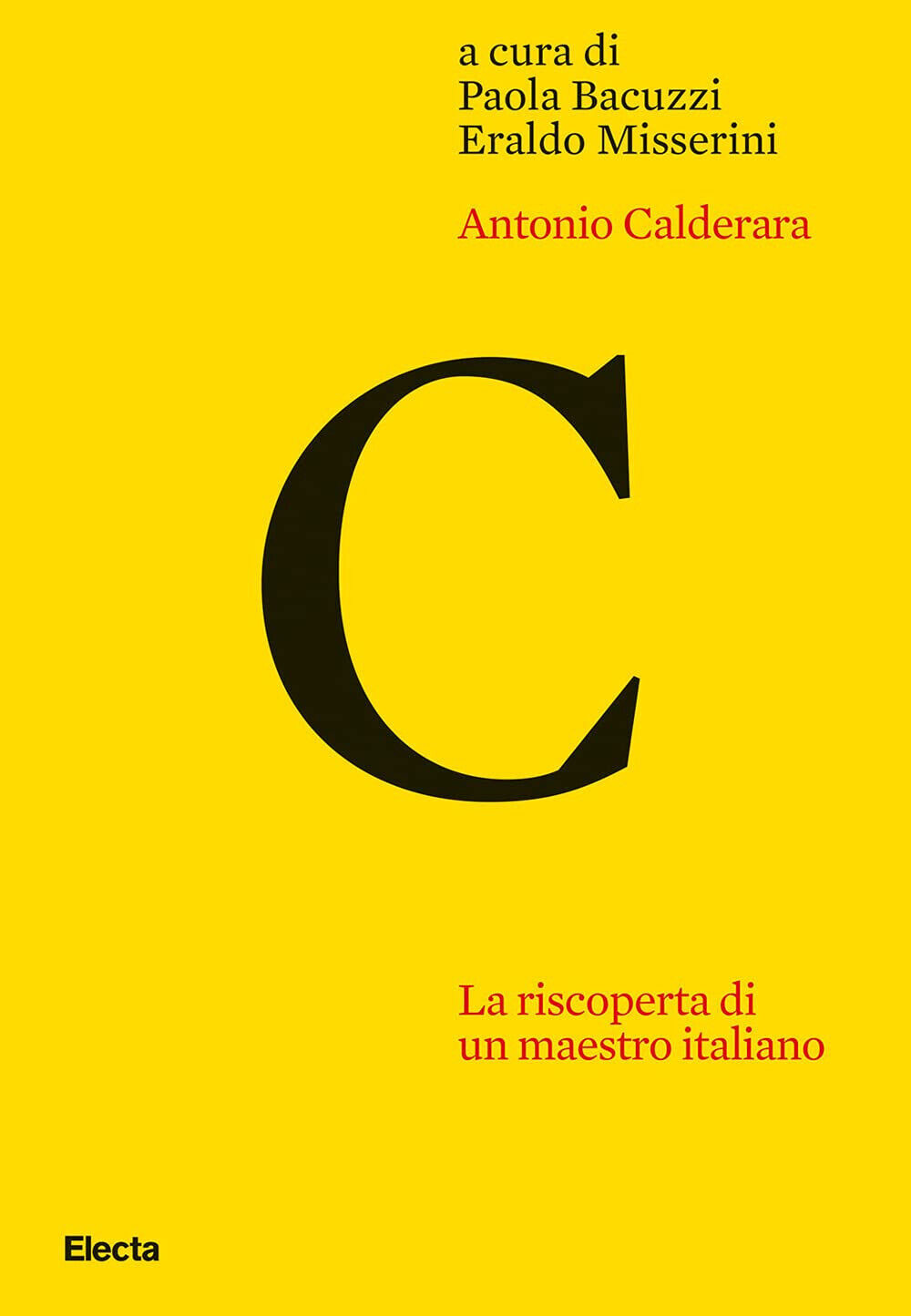 Antonio Calderara. La riscoperta di un maestro italiano. Ediz. illustrata - 2021