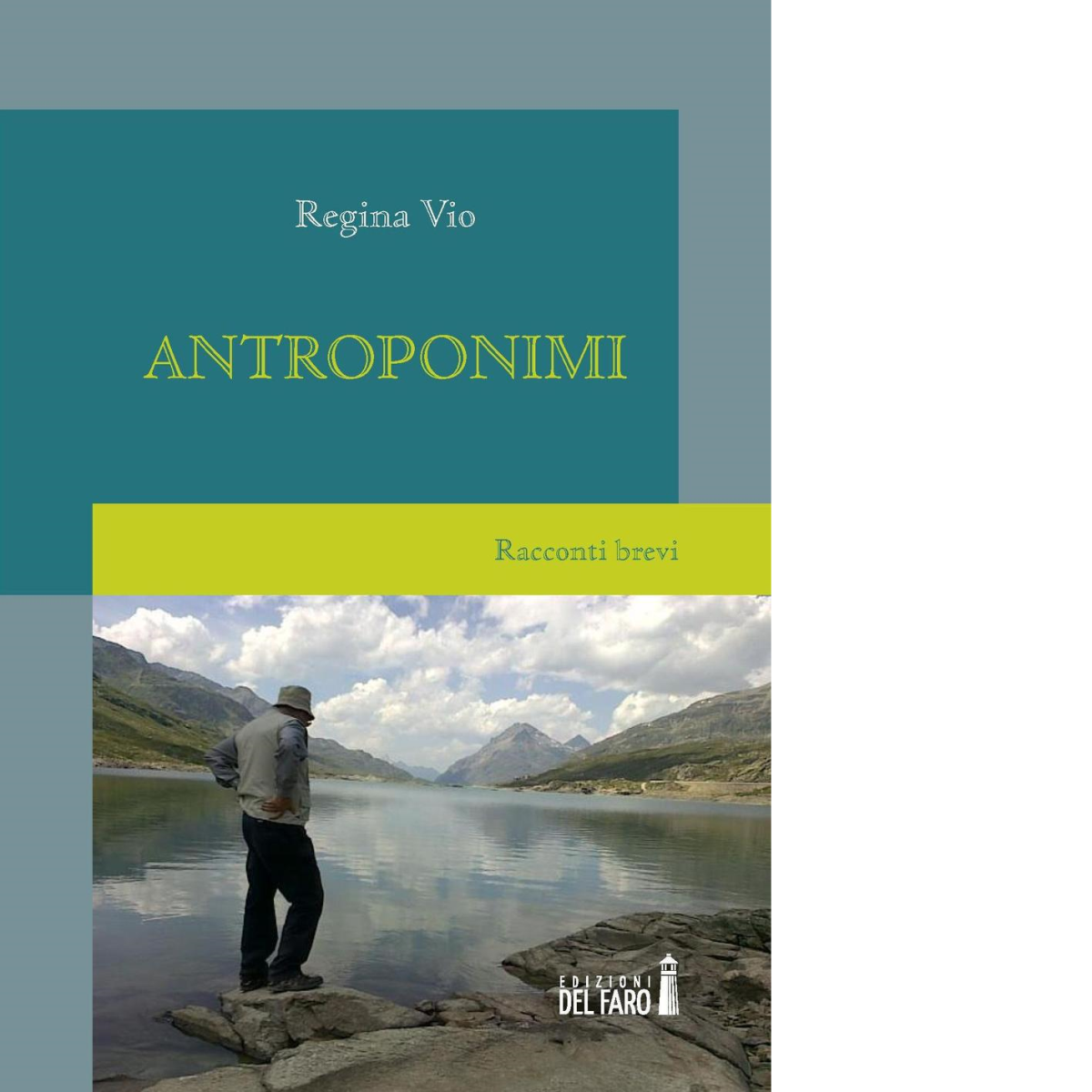 Antroponimi di Vio Regina - Edizioni Del faro, 2016