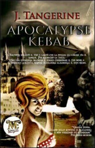 Apocalypse Kebab di J. Tangerine,  2012,  Mamma Editori