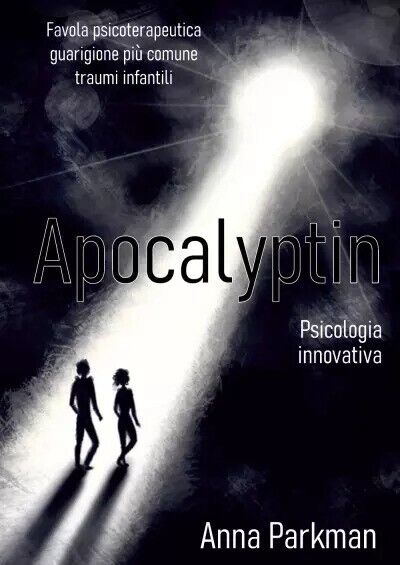 Apocalyptin di Anna Parkman, 2023, Abcbook99 Edizioni