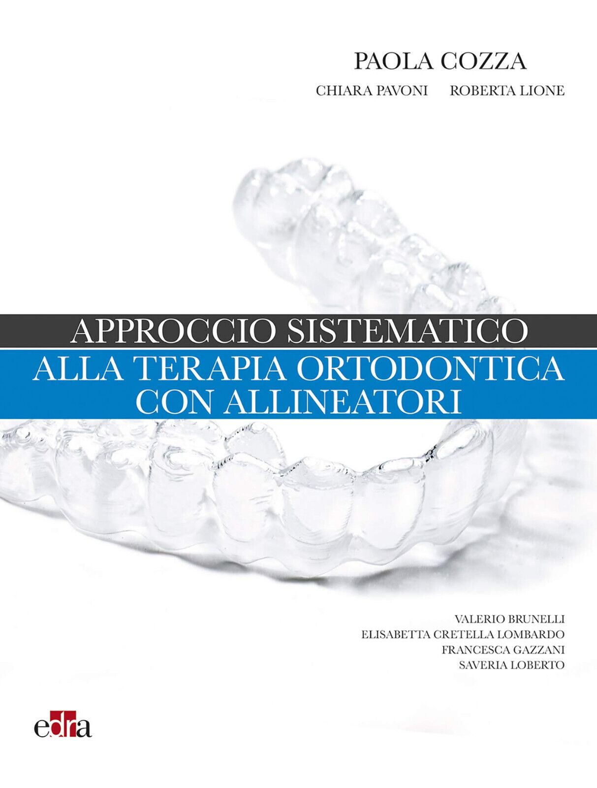 Approccio sistematico alla terapia ortodontica con allineatori - Edra, 2020