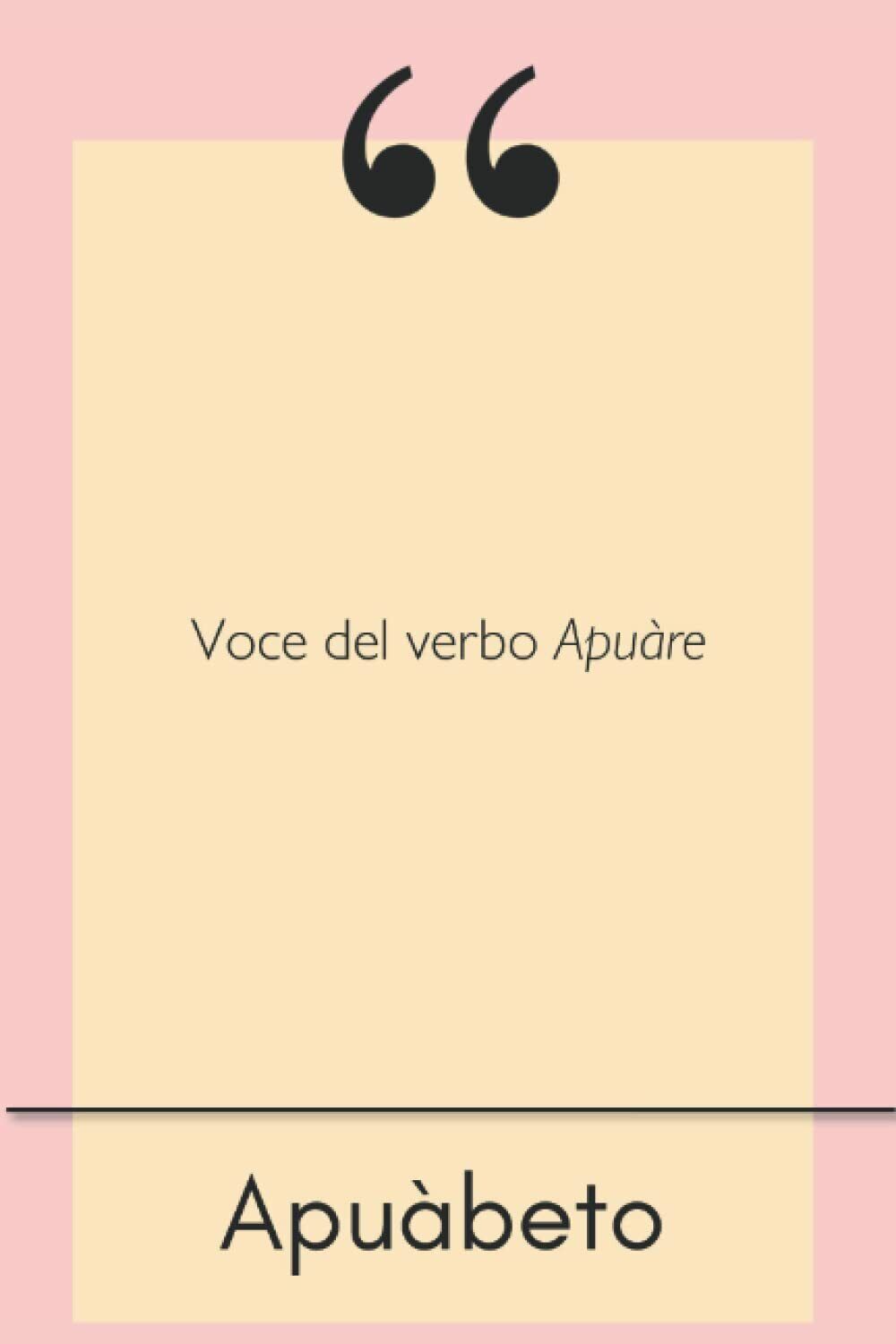 Apu?beto: Voce del verbo Apu?re di Apu?,  2022,  Indipendently Published