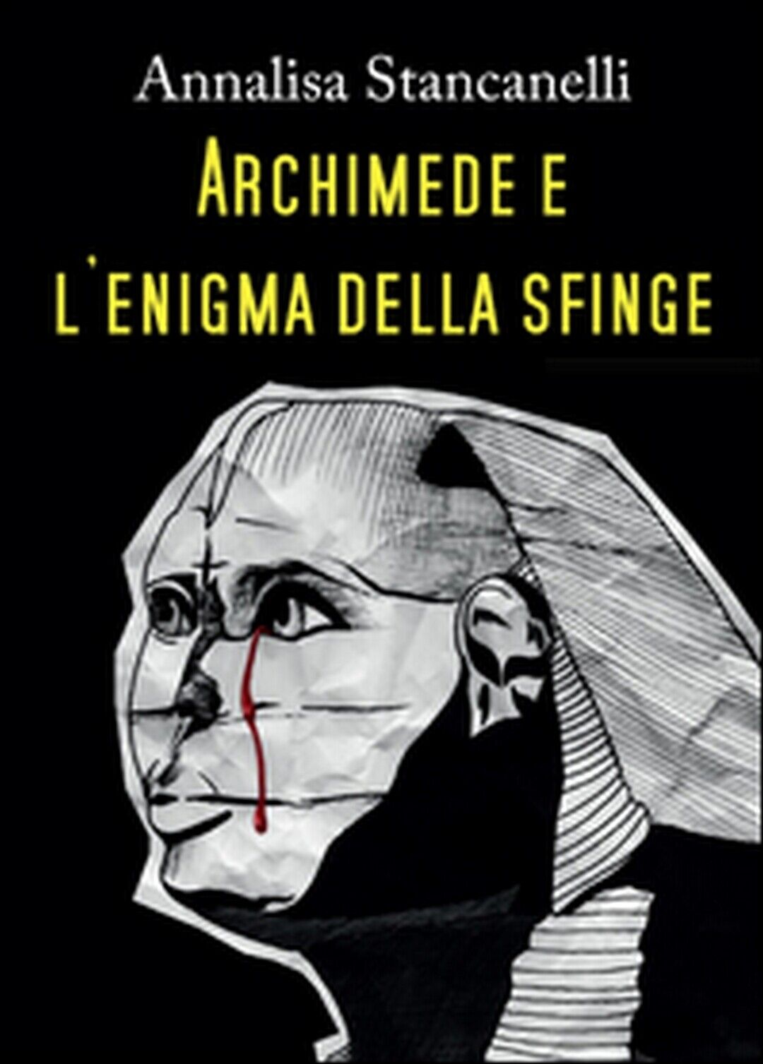 Archimede e L'enigma della Sfinge  di Annalisa Stancanelli,  2015,  Youcanprint