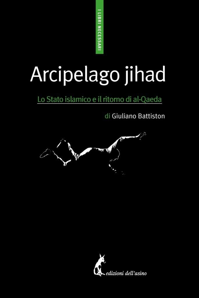 Arcipelago Jihad di Giuliano Battiston,  2016,  Edizioni DelL'Asino