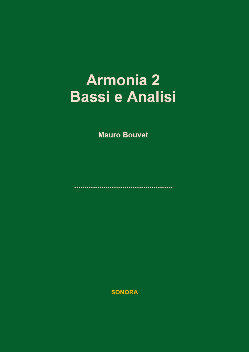Armonia 2 Bassi e Analisi di Mauro Bouvet,  2017,  Youcanprint