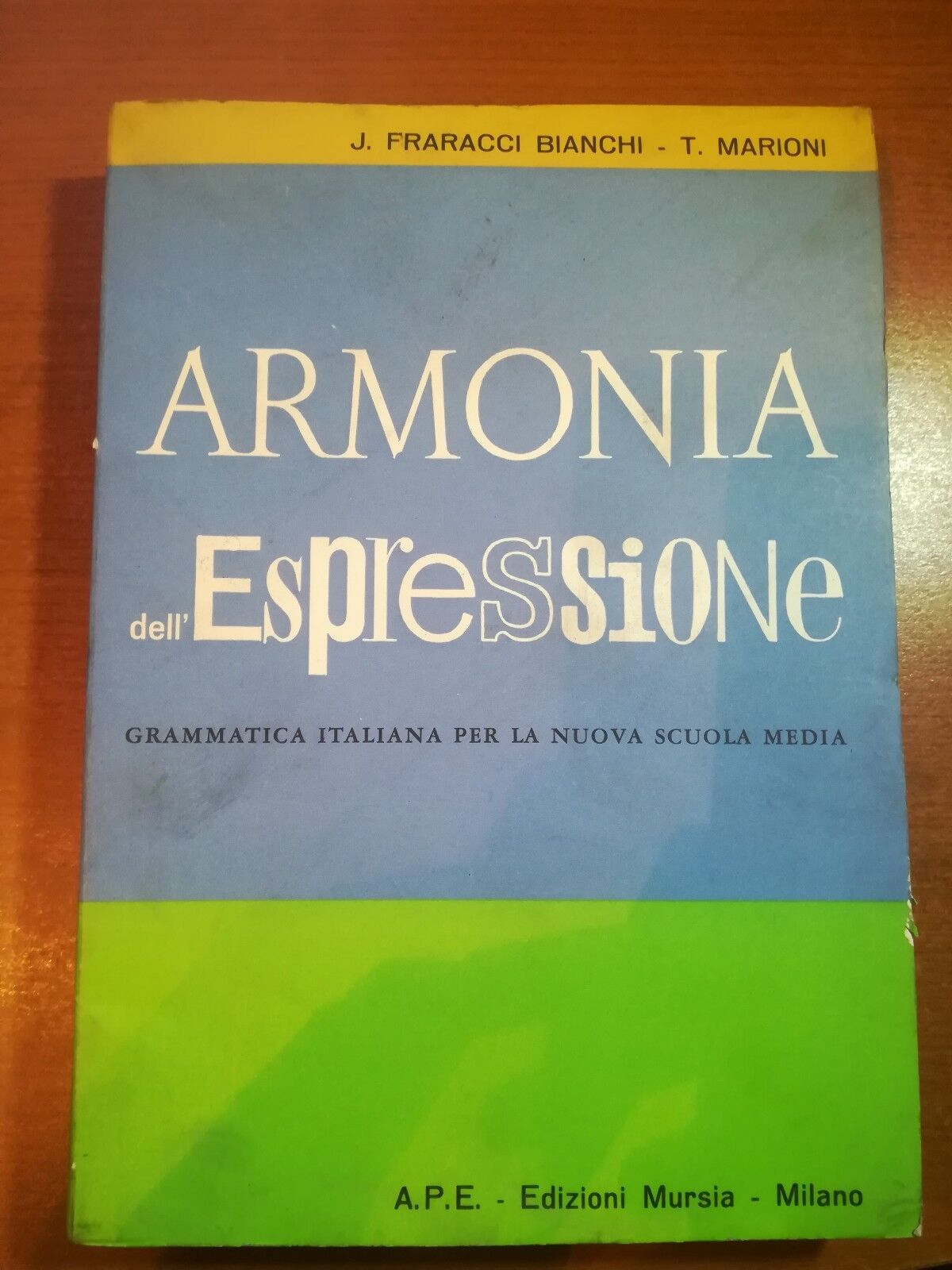Armonia dell'espressione - J.Fraracci Bianchi,T.Marioni - Mursia - 1964 - M