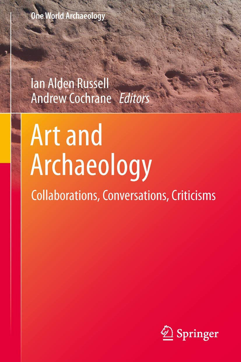 Art and Archaeology - Ian Alden Russell - Springer, 2015