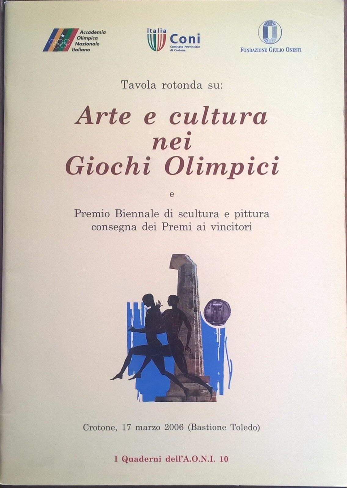 Arte e cultura nei Giochi Olimpici (I quaderni dell'AONI 10) 2006 Ca