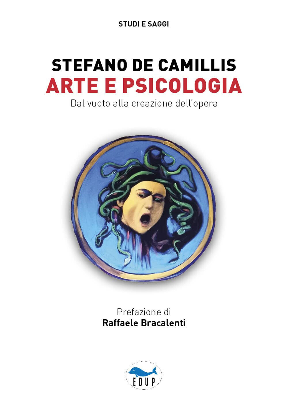 Arte e psicologia. Dal vuoto alla creazione dell'opera -Stefano De Camillis-2022