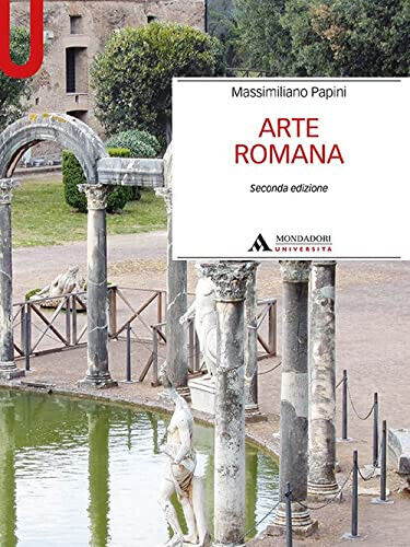 Arte romana - Massimiliano Papini - Mondadori, 2021