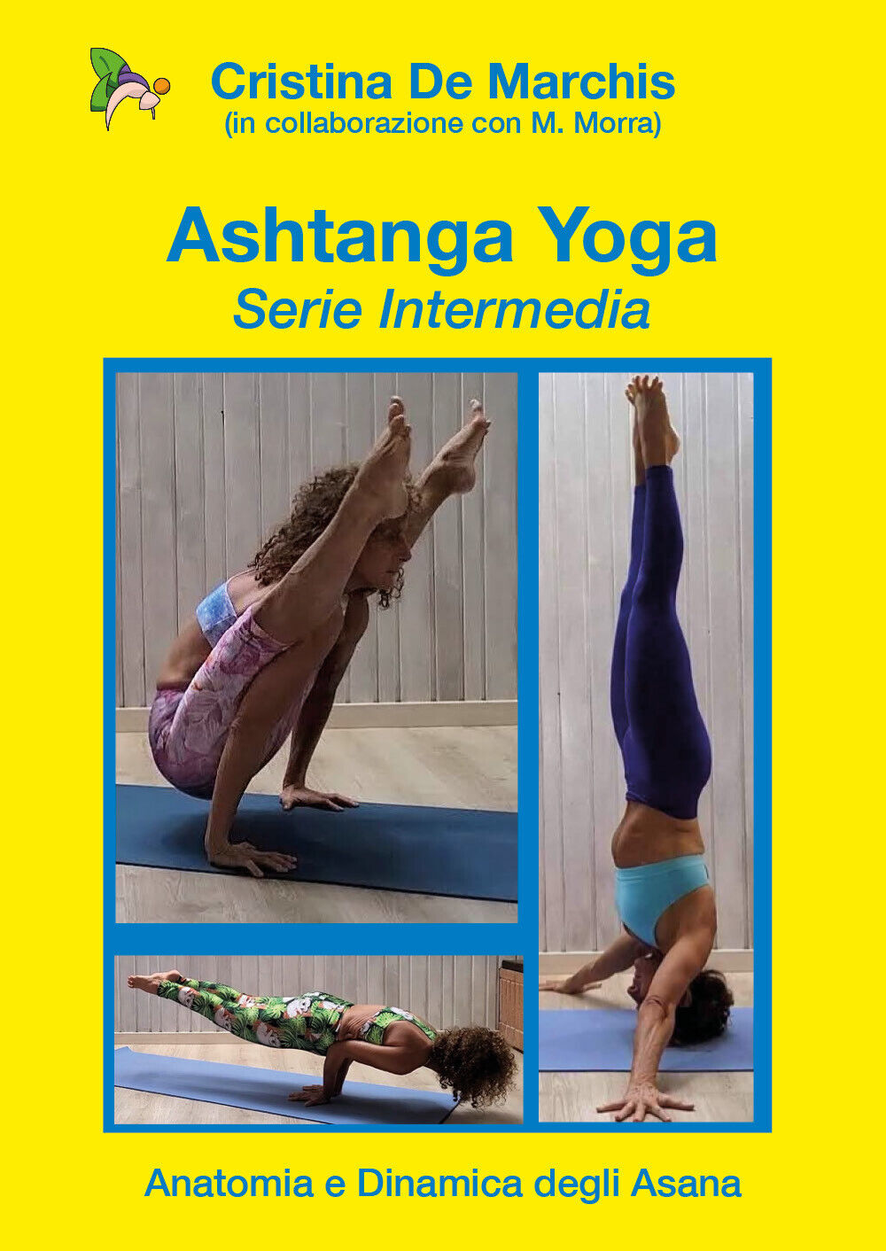 Ashtanga Yoga Serie intermedia - Seconda di Cristina De Marchis,  2022,  Youcanp