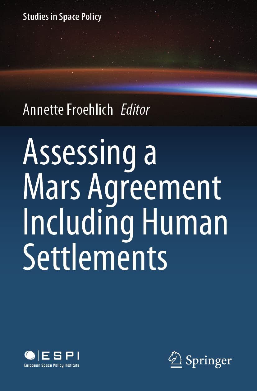Assessing a Mars Agreement Including Human Settlements - Annette Froehlich -2022