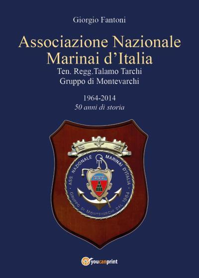 Associazione nazionale marinai d'Italia Ten. Regg. Talamo Tarchi Gruppo di Monte
