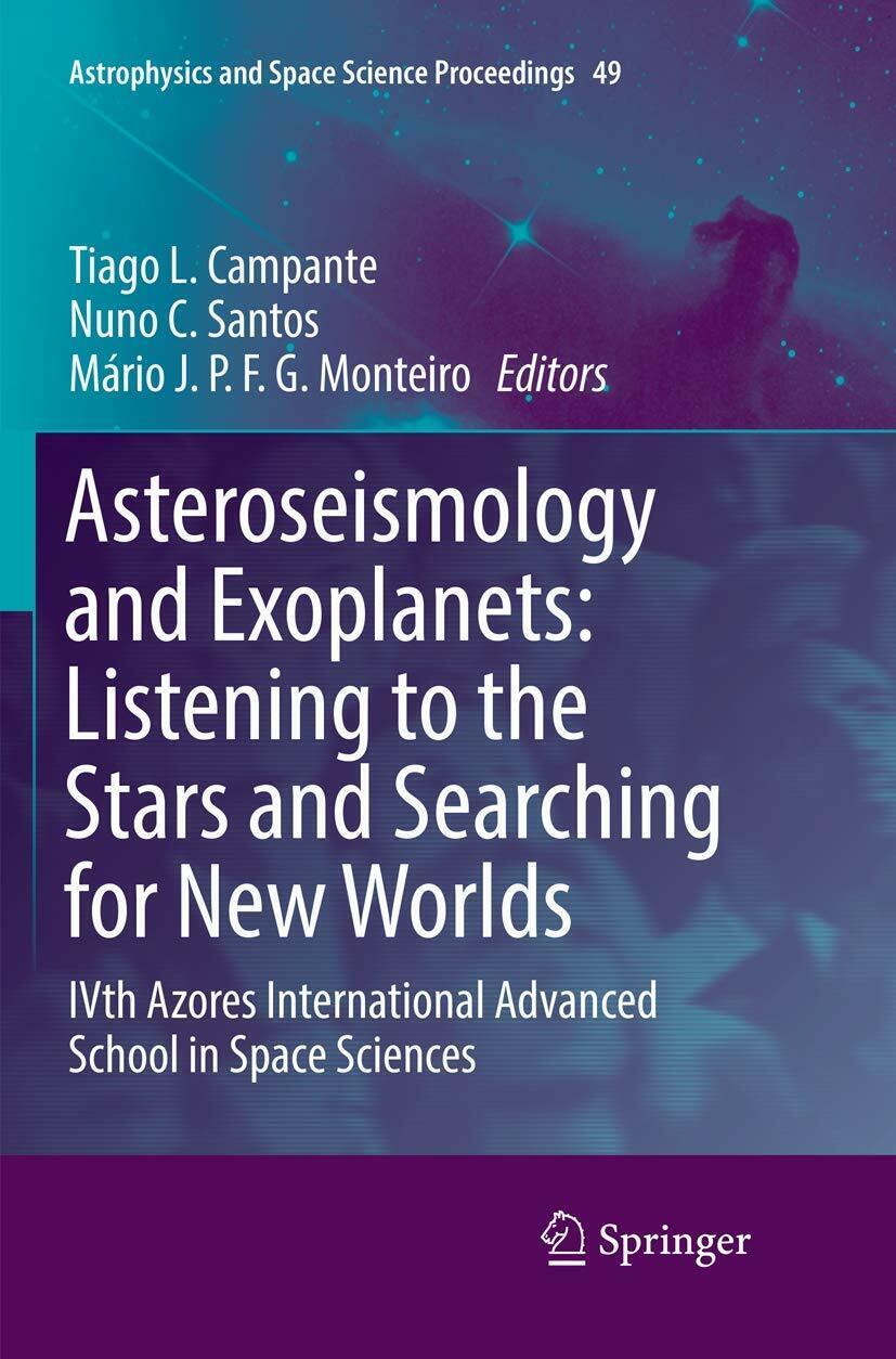 Asteroseismology and Exoplanets - Tiago L. Campante - Springer, 2018