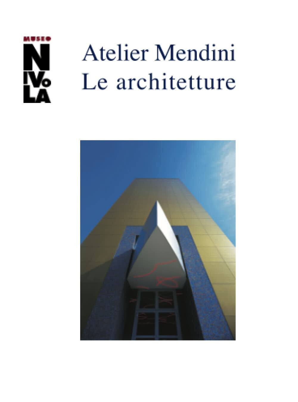 Atelier Mendini. Le architetture - A. Colonetti - Postmedia , 2019