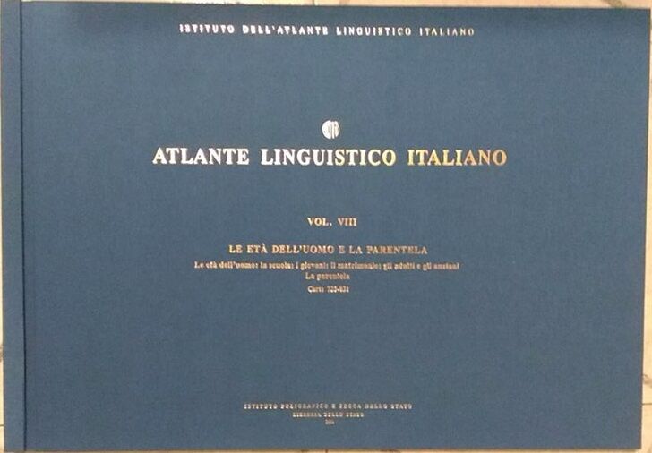 Atlante Linguistico Italiano VOLUME VIII Le et? delL'uomo: la scuola, i giovani,