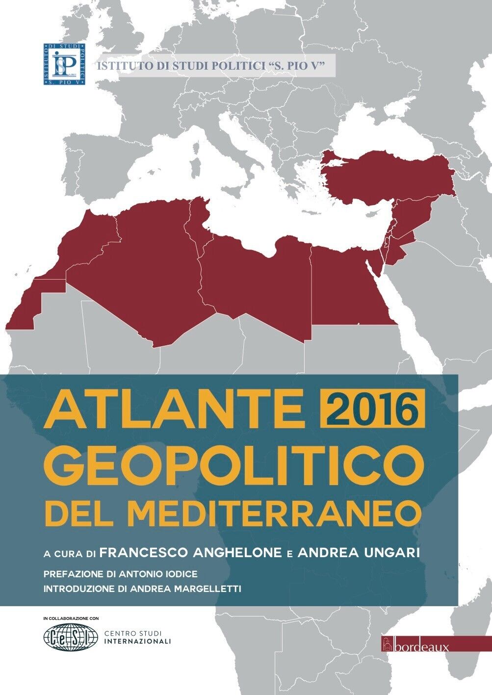 Atlante geopolitico del Mediterraneo 2016 di F. Anghelone, A. Ungari, 2016-02,