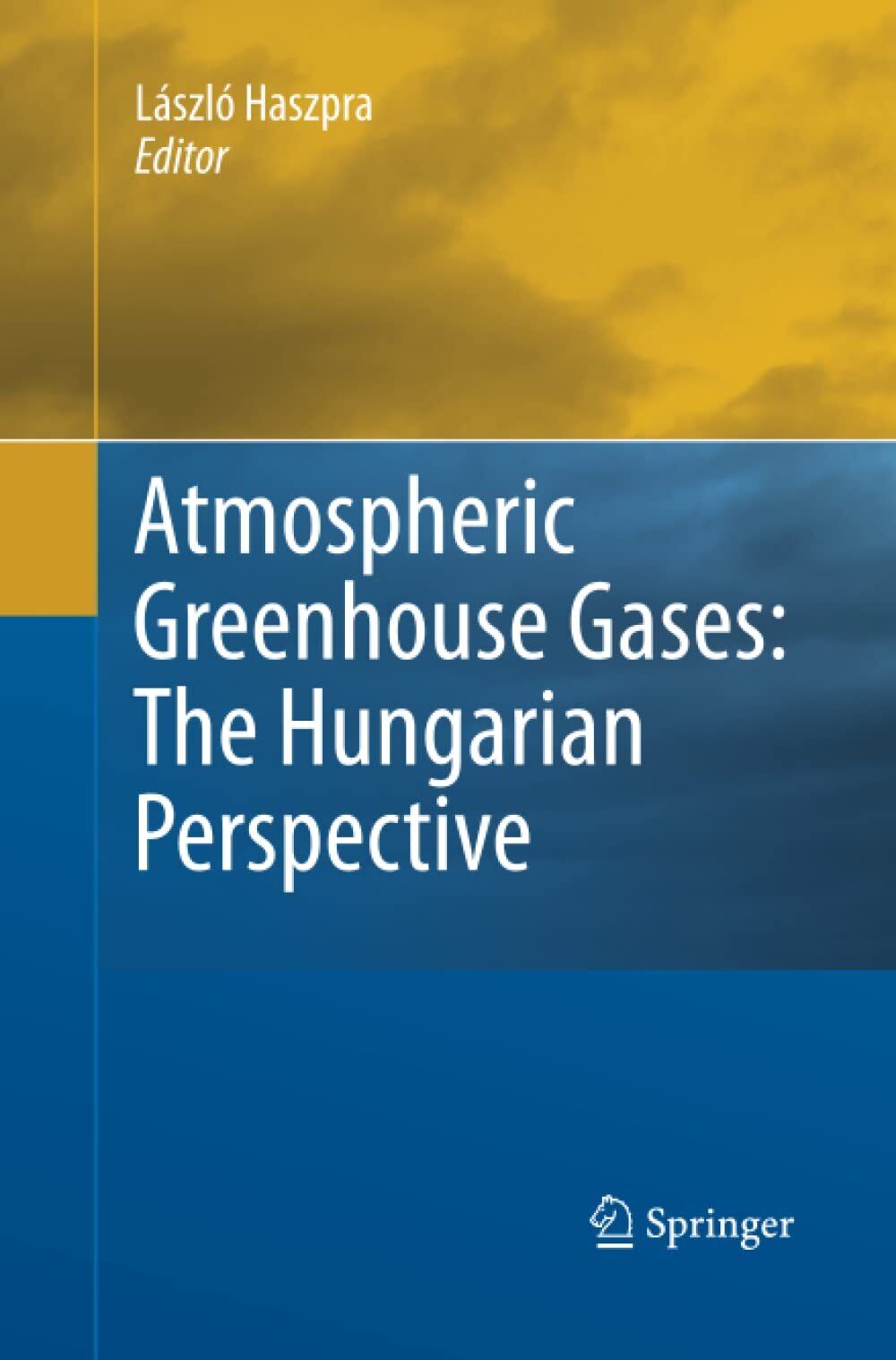 Atmospheric Greenhouse Gases - L?szl? Haszpra - Springer, 2014
