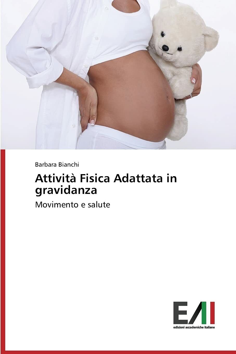 Attivit? Fisica Adattata in gravidanza - Barbara Bianchi - Accademiche Italiane