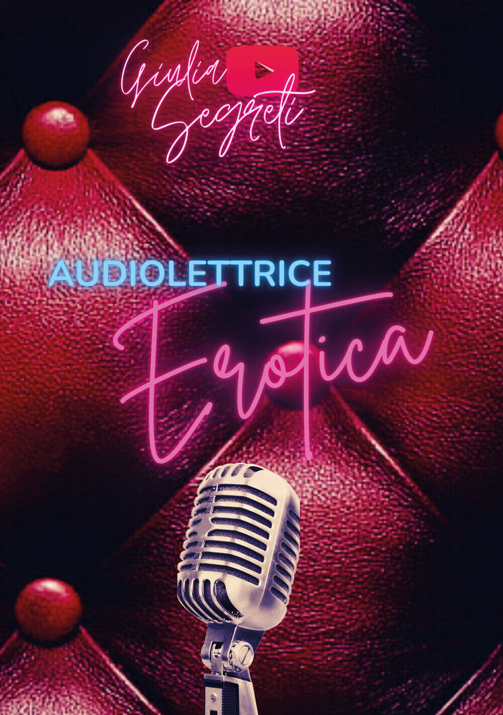 Audiolettrice erotica di Giulia Segreti,  2021,  Youcanprint