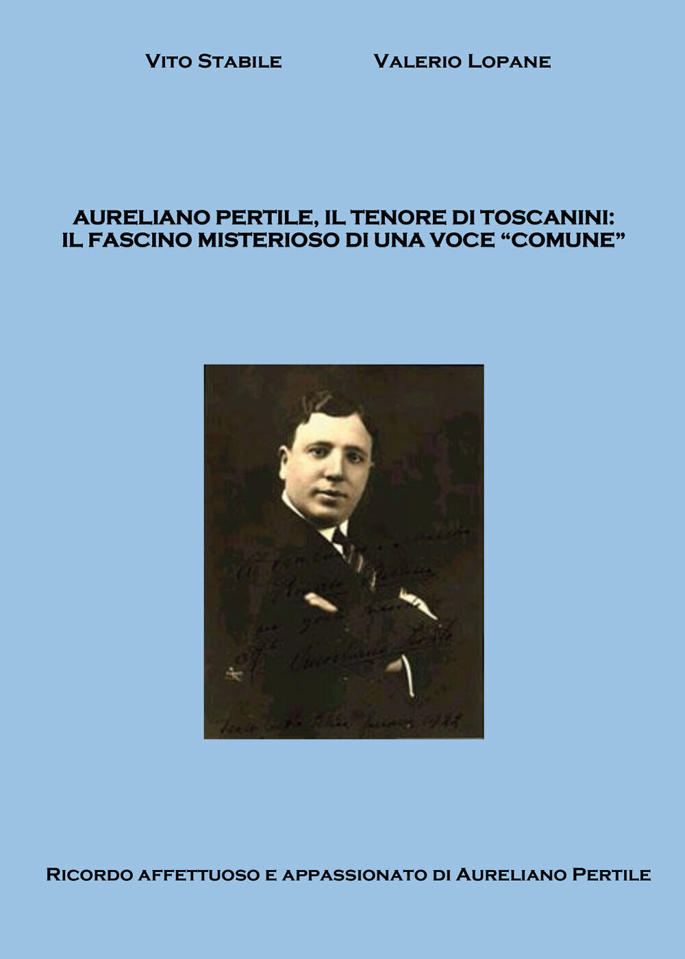 Aureliano Pertile, il tenore di Toscanini di Vito Stabile, Valerio Lopane,  2021