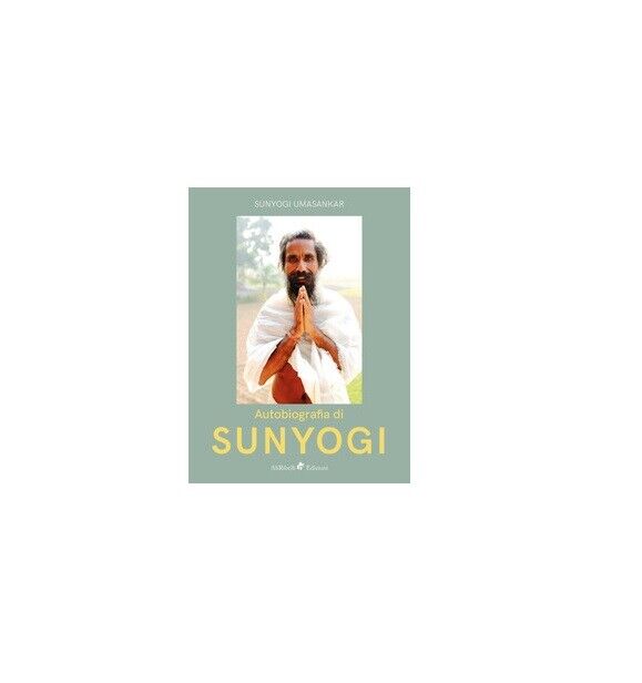 Autobiografia di Sunyogi - Sunyogi Umasankar,  2019,  Ali Ribelli