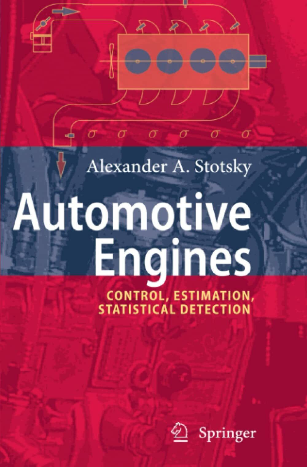Automotive Engines - Alexander A. Stotsky - Springer, 2010