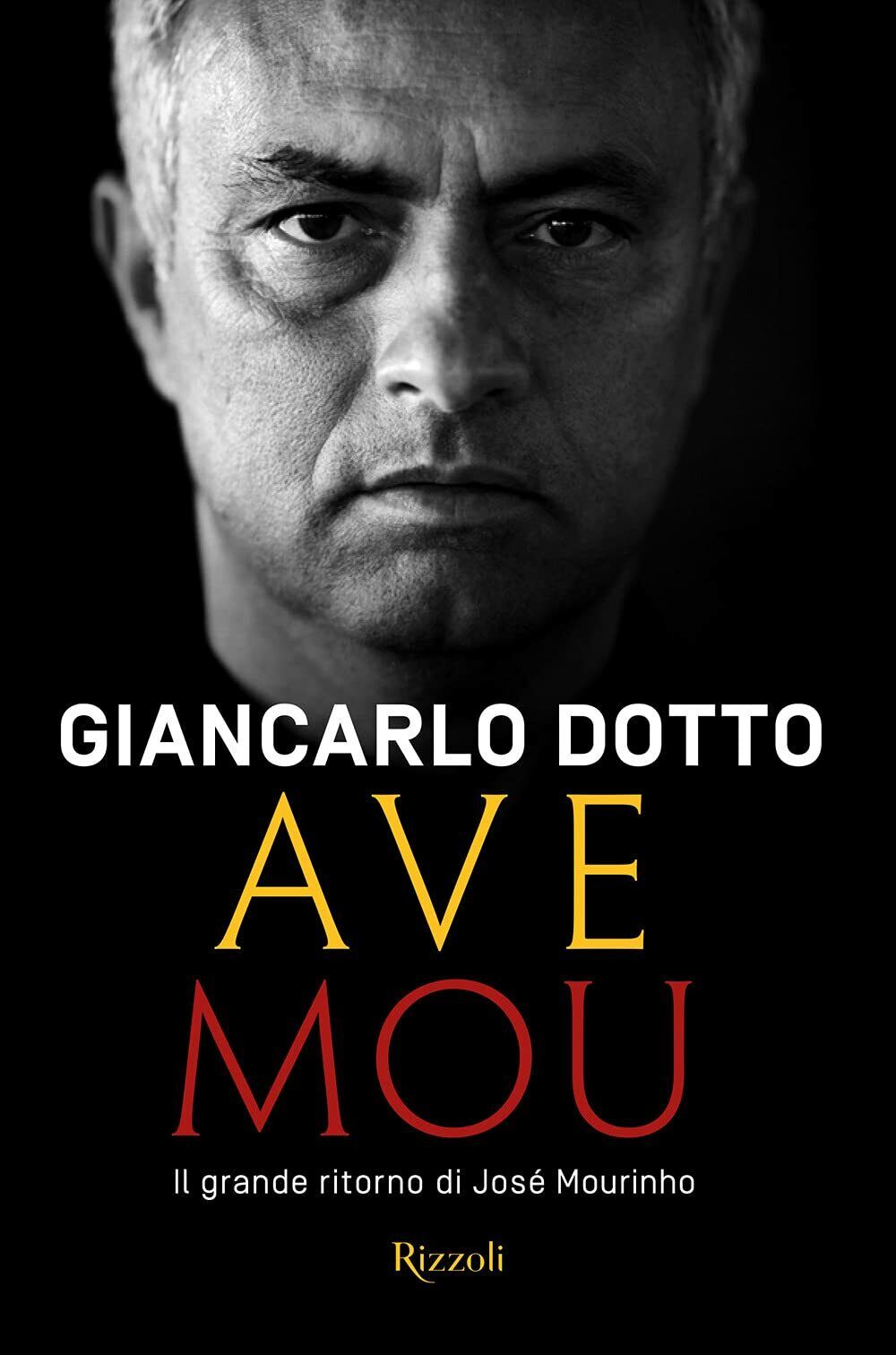 Ave Mou - Giancarlo Dotto - Rizzoli, 2021