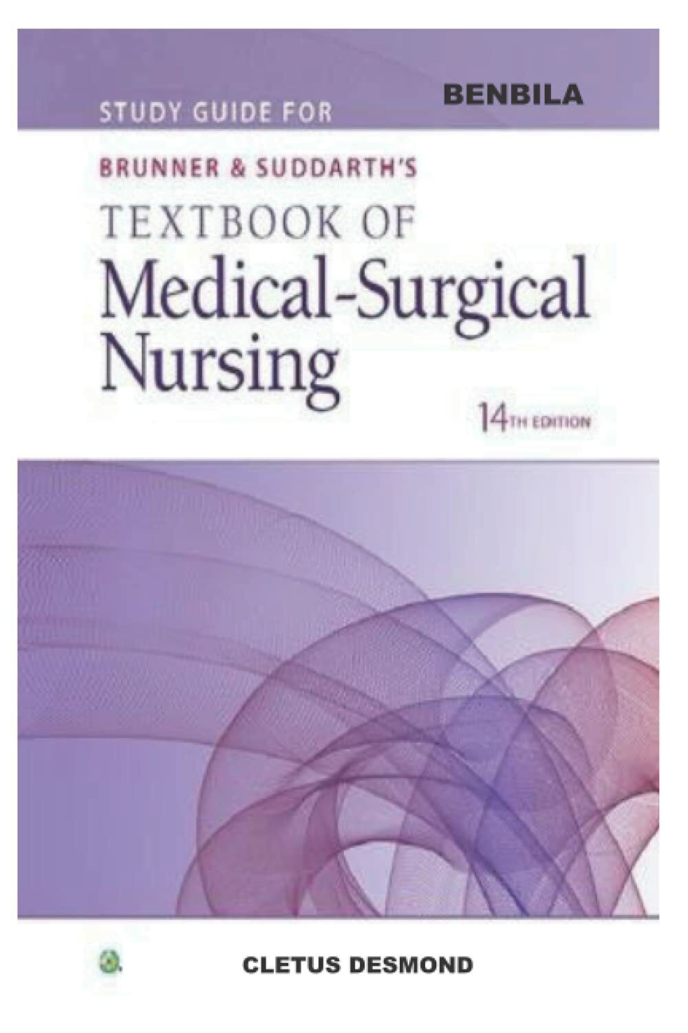 BENBILA: Brunner & Suddarth?s Textbook of Medical-Surgical Nursing (Brunner and 