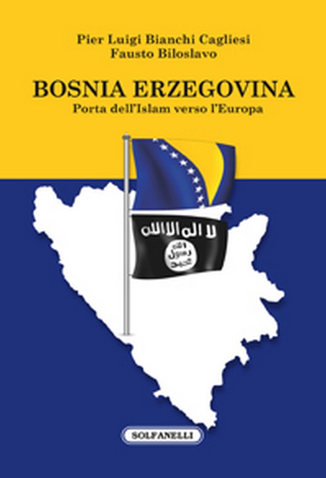 BOSNIA ERZEGOVINA PORTA DELL'ISLAM VERSO L'EUROPA, AA. VV., Solfanelli Ed.