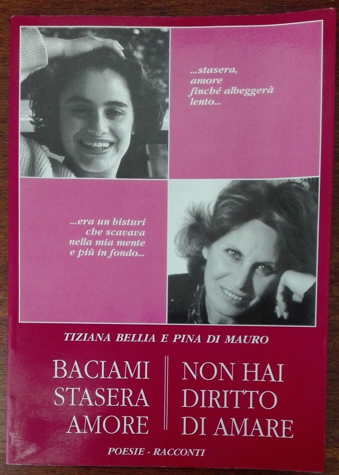 Baciami stasera amore;Non hai diritto di amare-Bellia,Di Mauro-Signorello,1994-A