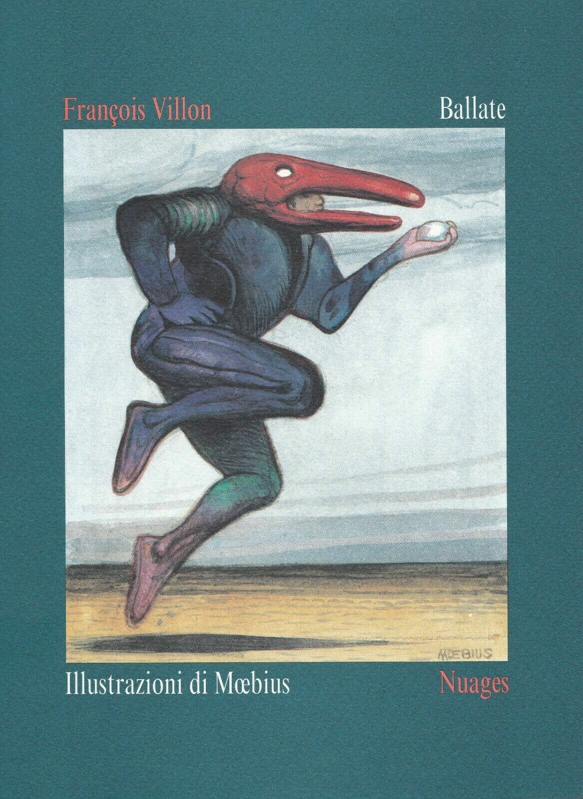 Ballate di Fran?ois Villon, Moebius, Roberto Mussapi, Ferruccio Giromini,  1995,