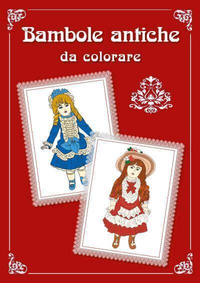 Bambole antiche da colorare di Raffaella Barone,  2022,  Youcanprint