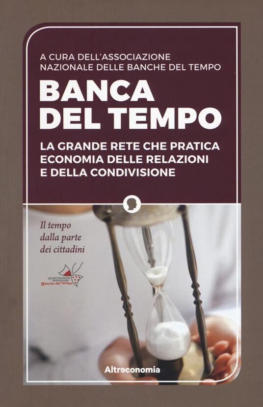 Banca del tempo. La grande rete che pratica economia delle relazioni e della con