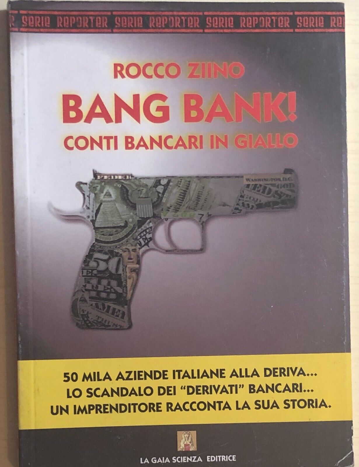 Bang bank! Conti bancari in giallo di Rocco Ziino, 2007, La Gaia Scienza Editric