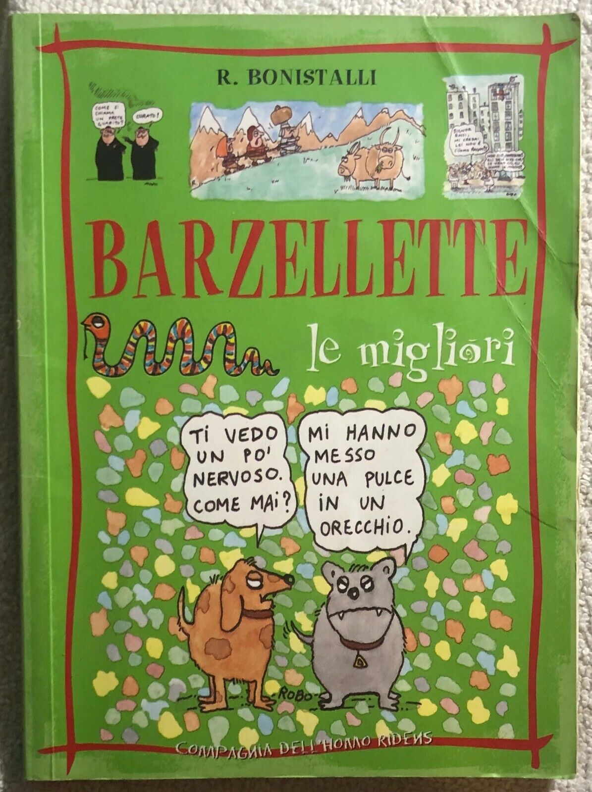 Barzellette. Le migliori di Roberto Bonistalli,  2000,  Compagnia DelL'Homo Ride