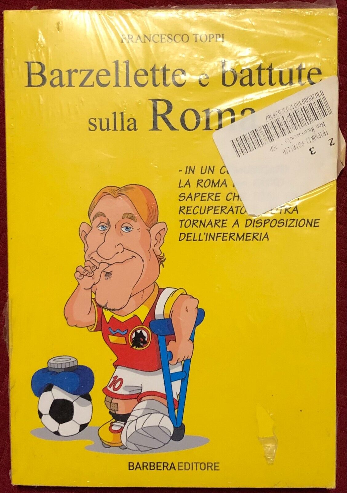 Barzellette e battute sulla Roma di Francesco Toppi,  2010,  Barbera Editore