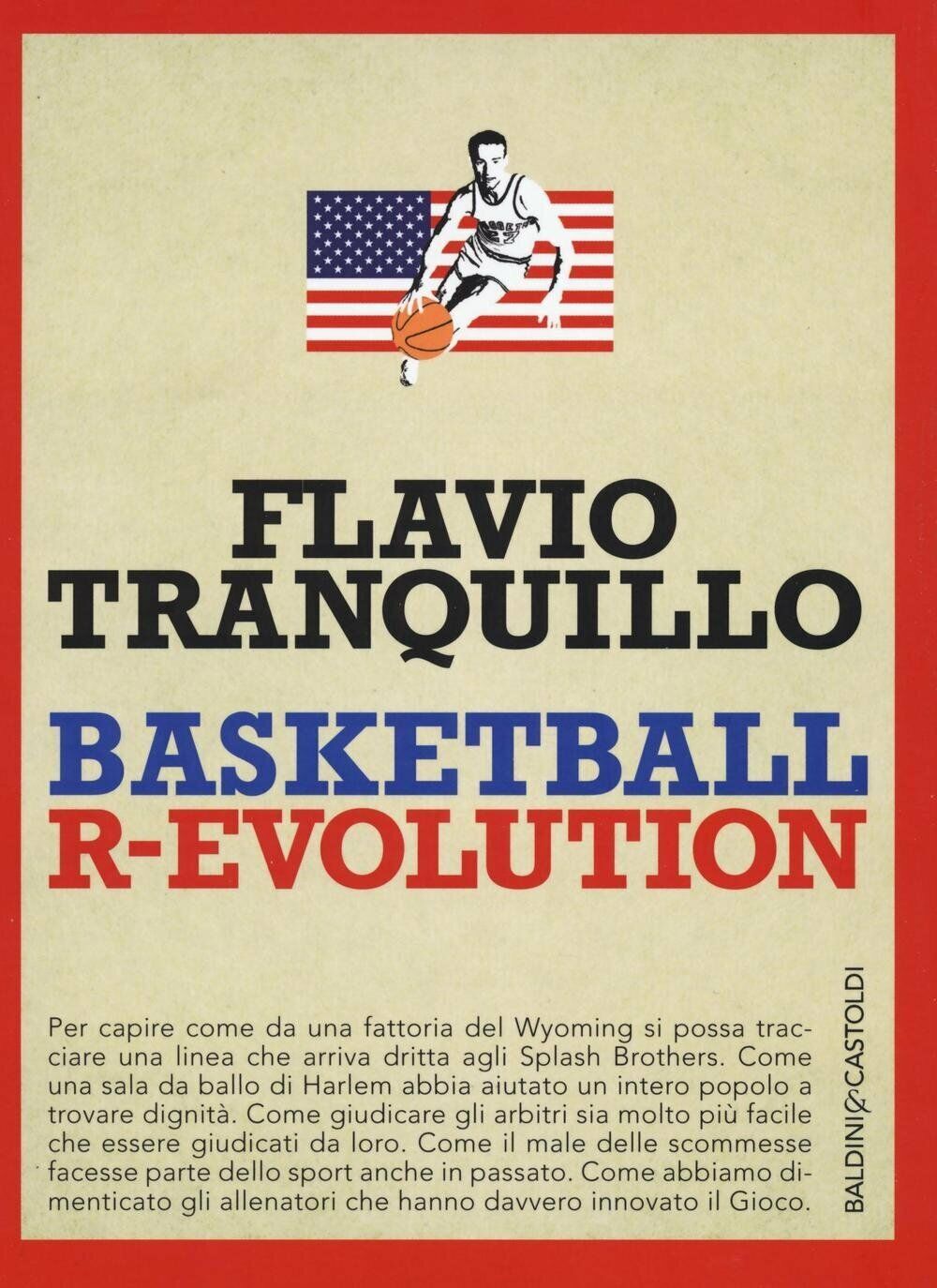 Basketball r-evolution - Flavio Tranquillo - Baldini + Castoldi, 2016