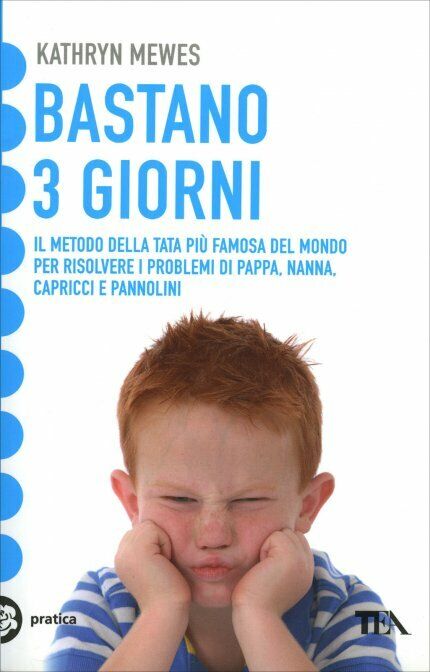 Bastano 3 giorni. Il metodo della tata pi? famosa del mondo per risolvere i prob