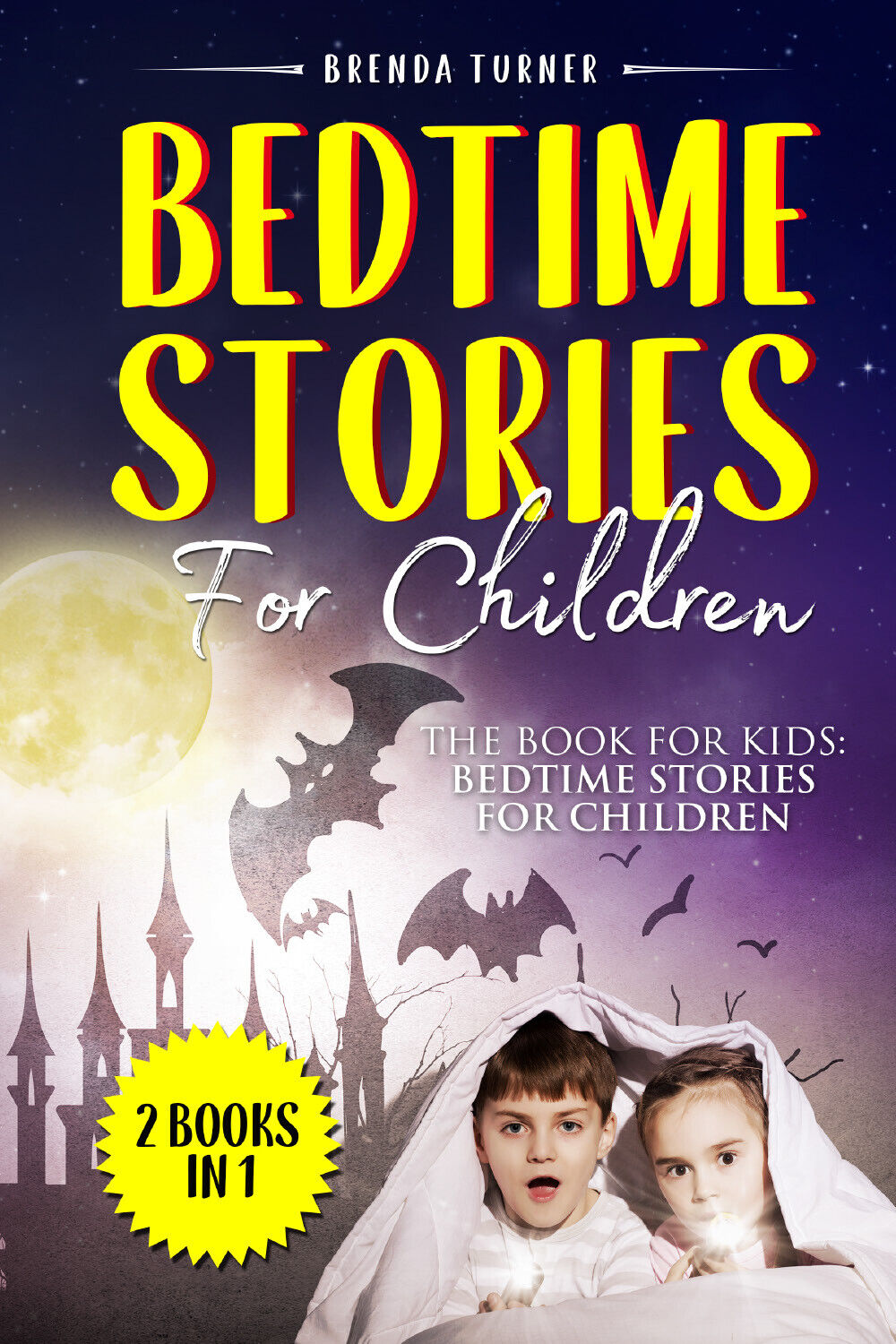 Bedtime Stories For Children (2 Books in 1). The Book for Kids: Bedtime Stories 