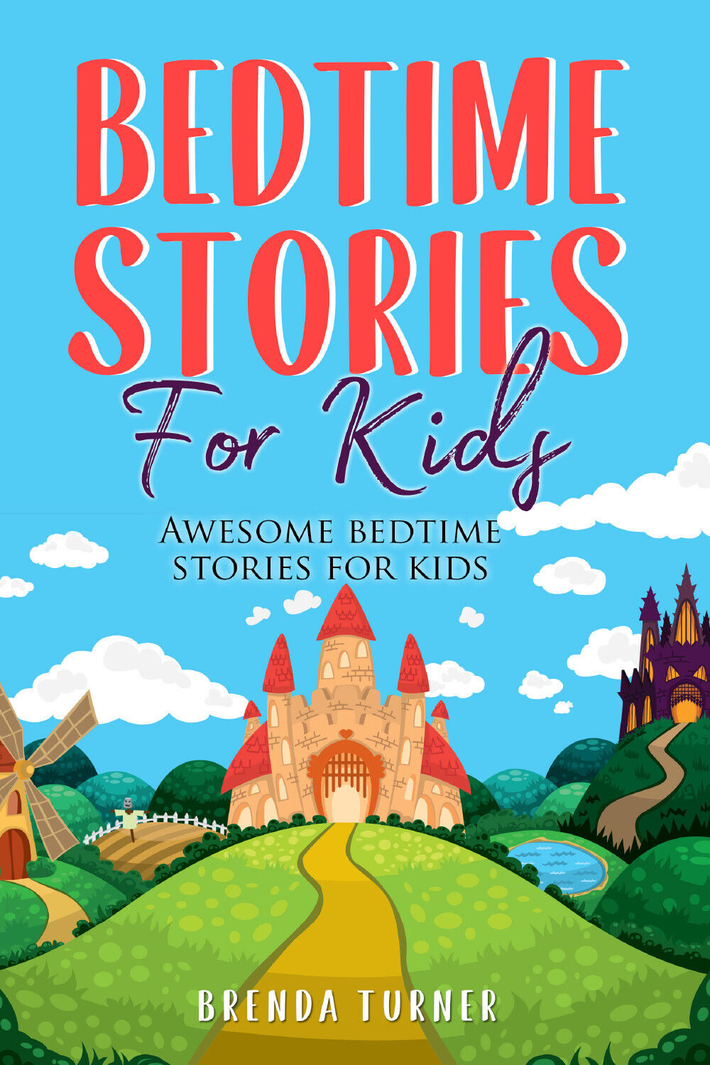 Bedtime Stories for Kids. Awesome bedtime stories for kids di Brenda Turner,  20