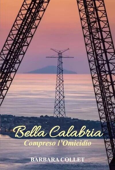 Bella Calabria di Barbara Collet, 2023, Youcanprint