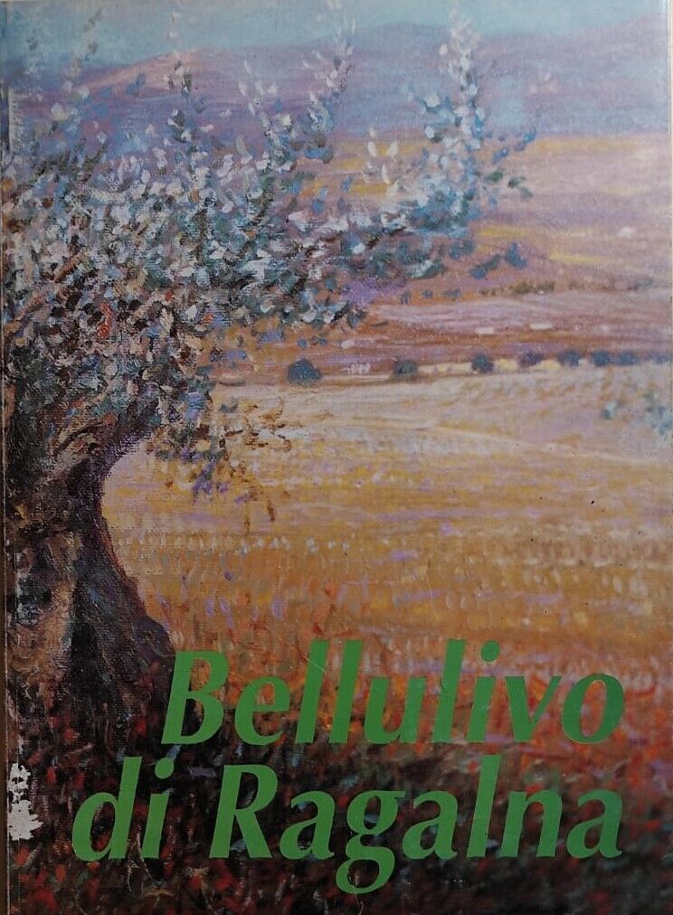 Bellulivo di Ragalna di Aa.vv., 1992, Edizioni Arte E Folklore Di Sicilia