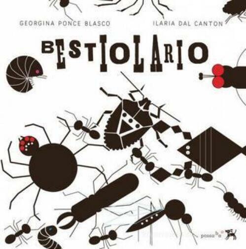 Bestiolario. Ediz. illustrata di Georgina Ponce Blasco, Ilaria Dal Canton,  2017