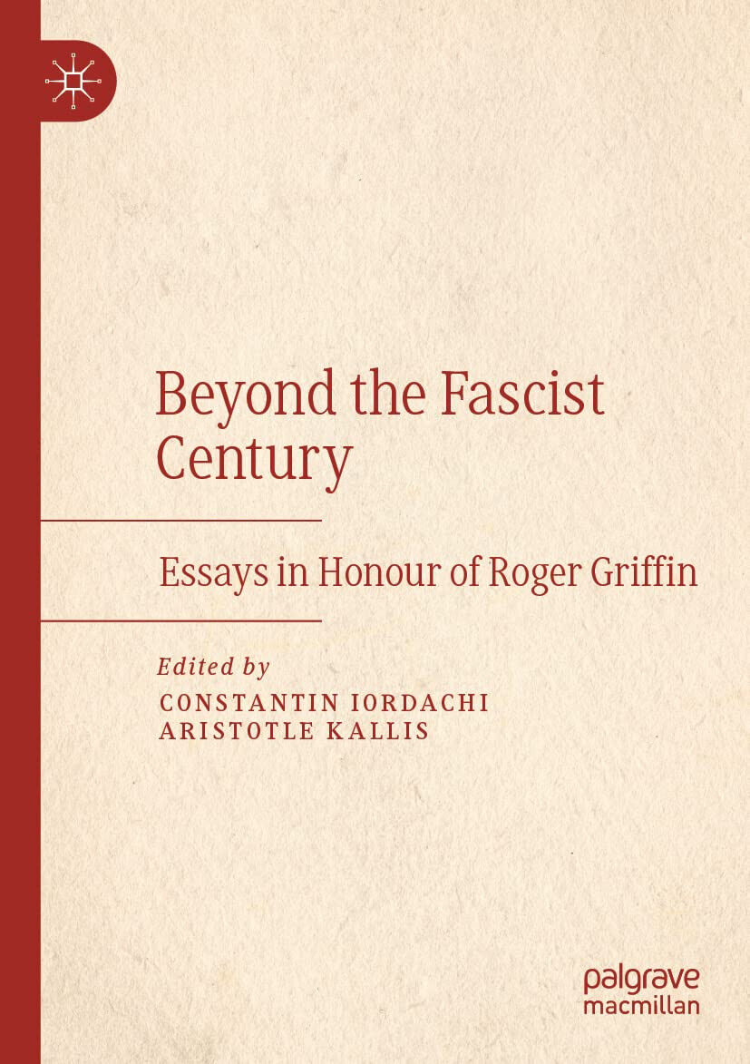 Beyond The Fascist Century - Constantin Iordachi - Springer, 2021